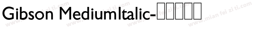 Gibson MediumItalic字体转换